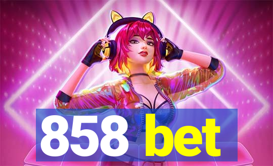 858 bet